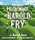 The Unlikely Pilgrimage of Harold Fry by Rachel Joyce