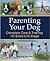 Parenting Your Dog by Trish King