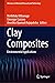 Clay Composites: Environmental Applications (Advances in Material Research and Technology)