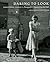 [Daring to Look: Dorothea Lange's Photographs and Reports from the Field] [By: Spirn, Anne Whiston] [September, 2009]