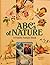 ABCs of Nature by Scheffel,...