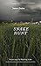 Snake Hunt: Proven ways for...