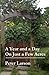 A Year and a Day on Just a Few Acres by Peter Larson (2014-03-18)