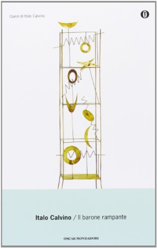 Il Barone Rampante (Oscar Opere Di Italo Calvino) by Calvino, Italo (1990) Mass Market Paperback