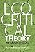 Ecocritical Theory: New European Approaches (Under the Sign of Nature: Explorations in Ecocriticism) (2011-08-15)