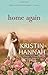 Home Again by Kristin Hannah (26-Jun-2012) Paperback