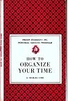 How to Organize Your Time (Personal Success Program) How to Organize Your Time (Personal Success Program)