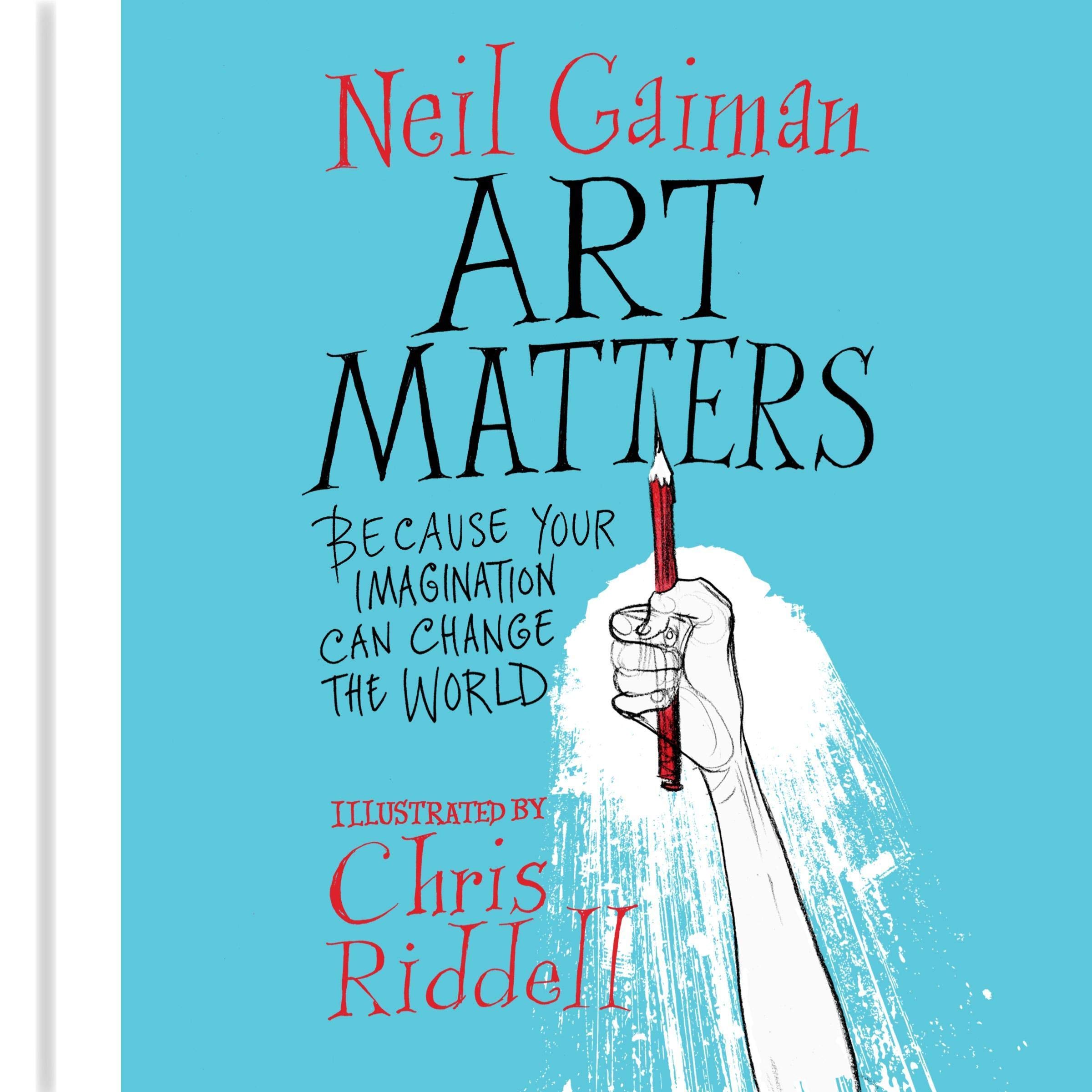 Art Matters: Because Your Imagination Can Change the World