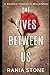 The Lives Between Us