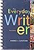 The Everyday Writer [with Exercises for Everyday Writer + Comment for Everyday Writer]