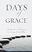 Days of Grace: Meditation and Practices for Living with Illness by Mary C. Earle (2009-08-01)