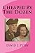Cheaper By The Dozen by Mr. David J. Petry (2013-08-13)