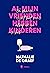 Al mijn vrienden hebben kinderen (Dutch Edition)
