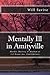 Mentally Ill in Amityville by Unknown Author Mentally Ill in Amityville by Unknown Author