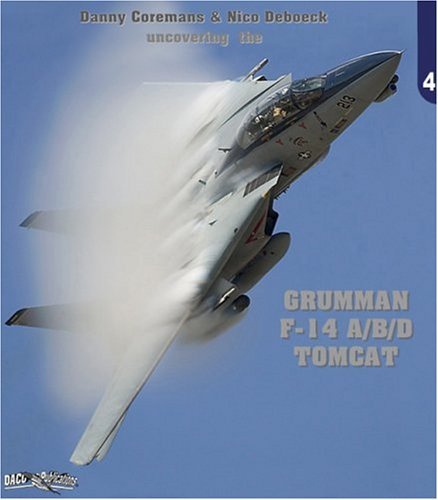 Uncovering the Grumman F-14 A/B/D Tomcat (No. 3) by Danny Coremans (2006-04-02)