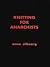 Knitting for Anarchists by Anna Zilboorg (2010-09-02)