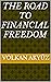 The Road to Financial Freedom
