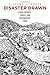 Disaster Drawn: Visual Witness, Comics, and Documentary Form by Hillary L. Chute (2016-01-12)
