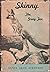 Skinny, the Gray Fox by Agnes Akin Atkinson Skinny, the Gray Fox by Agnes Akin Atkinson