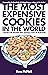 The Most Expen$ive Cookies In The World by Russ McNeil