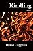 Kindling by David Cappella (2015-12-07)