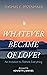 Whatever Became of Love?: A...
