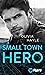 Small Town Hero (The Paradise Brothers #4)