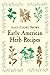 Early American Herb Recipes Paperback August 20, 2001 by Alice Cooke Brown