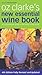 Oz Clarke's New Essential Wine Book: An Indispensable Guide to the Wines of the World by Oz Clarke (2005-05-04)