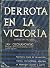 DERROTA EN LA VICTORIA. by Jan. CIECHANOWSKI