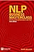 NLP Business Masterclass: Driving peak performance with NLP:2nd (Second) edition