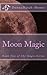[(Moon Magic)] [By (author) Donna Hatch-Moore] published on (June, 2013)