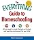 The Everything Guide To Homeschooling: All You Need to Create the Best Curriculum and Learning Environment for Your Child (Everything Series) by Sherri Linsenbach (2015-09-15)