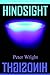 Hindsight: The End of Deception by Peter Wright (2005-02-07)