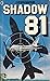 Shadow 81