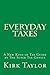 Everyday Taxes: A New Kind ...