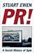 PR!: A Social History of Spin by Stuart Ewen (1997-01-23)