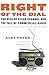 Right of the Dial: The Rise of Clear Channel and the Fall of Commercial Radio by Alec Foege (2009-04-14)