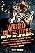 Weird Detectives: Recent Investigations