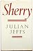 Sherry (Faber books on wine) by Julian Jeffs (1971-03-01)