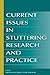 Current Issues in Stuttering Research and Practice by Ratner, Nan Bernstein published by Lawrence Erlbaum Associates Hardcover