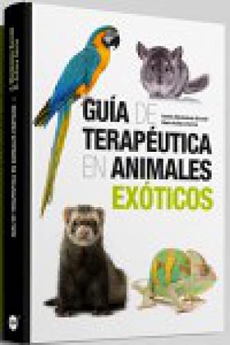 Guía terapéutica de animales exóticos (Spanish Edition)