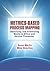 Metrics-Based Process Mapping: Identifying and Eliminating Waste in Office and Service Processes by Martin, Karen, Osterling, Mike (2012) Paperback