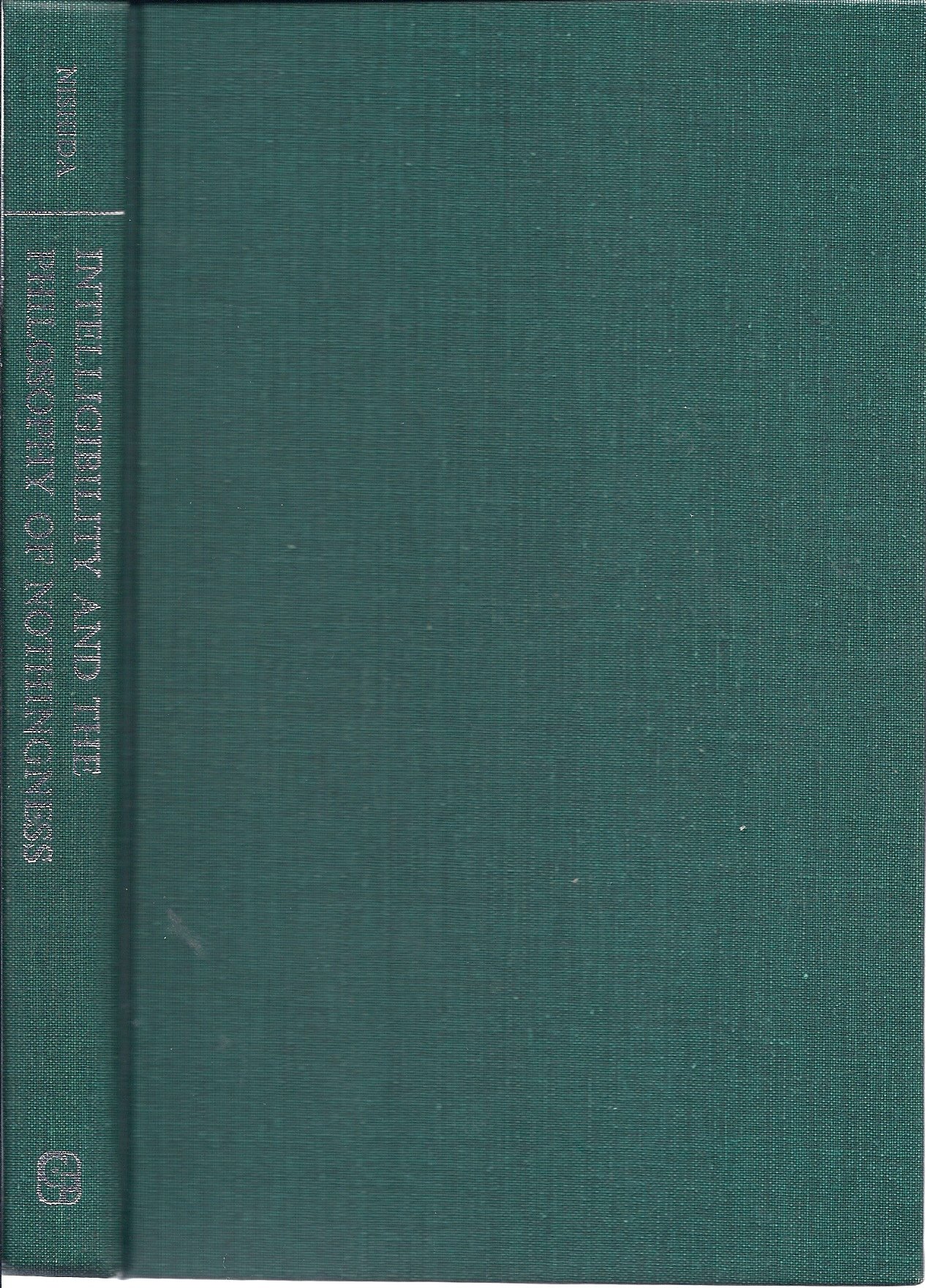 Intelligibility and the Philosophy of Nothingness: Three Philosophical Essays (Hardcover)