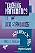 Teaching Mathematics to the New Standards: Relearning the Dance (Practitioner Inquiry, 15) by Ruth M. Heaton (2000) Paperback