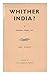 Whither India? / by Morgan ...