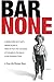 Bar None: A True-Life Pione...