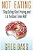 Not Eating!: Stop Eating, Start Praying, and Let the Good Times Roll by Greg Bass (2016-02-18)