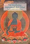 La Medicina Espiritual Del Tibet: Cura Tu Cuerpo, Cura Tu Corazon. El Precio Es En Dolares La Medicina Espiritual Del Tibet: Cura Tu Cuerpo, Cura Tu Corazon. El Precio Es En Dolares