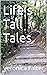 Life's Tall Tales